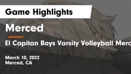 Merced  vs El Capitan  Boys Varsity Volleyball Merced, CA Game Highlights - March 10, 2022