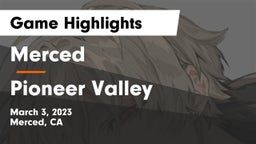 Merced  vs Pioneer Valley  Game Highlights - March 3, 2023