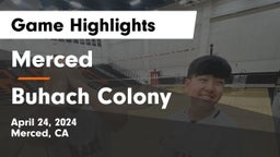 Merced  vs Buhach Colony  Game Highlights - April 24, 2024