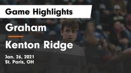 Graham  vs Kenton Ridge  Game Highlights - Jan. 26, 2021