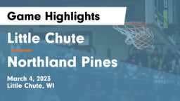 Little Chute  vs Northland Pines  Game Highlights - March 4, 2023