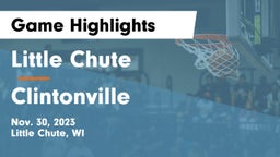 Little Chute  vs Clintonville  Game Highlights - Nov. 30, 2023