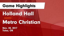 Holland Hall  vs Metro Christian  Game Highlights - Nov. 28, 2017