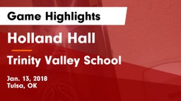 Holland Hall  vs Trinity Valley School Game Highlights - Jan. 13, 2018