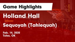 Holland Hall  vs Sequoyah (Tahlequah)  Game Highlights - Feb. 14, 2020