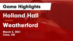 Holland Hall  vs Weatherford  Game Highlights - March 5, 2021
