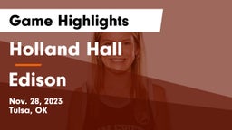 Holland Hall  vs Edison  Game Highlights - Nov. 28, 2023