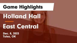 Holland Hall  vs East Central  Game Highlights - Dec. 8, 2023