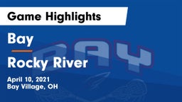 Bay  vs Rocky River   Game Highlights - April 10, 2021