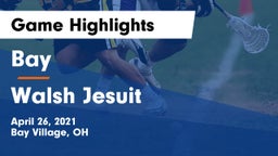 Bay  vs Walsh Jesuit  Game Highlights - April 26, 2021