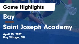 Bay  vs Saint Joseph Academy Game Highlights - April 25, 2022