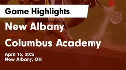 New Albany  vs Columbus Academy  Game Highlights - April 13, 2023