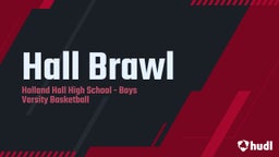 Holland Hall basketball highlights Hall Brawl
