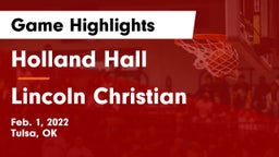 Holland Hall  vs Lincoln Christian  Game Highlights - Feb. 1, 2022