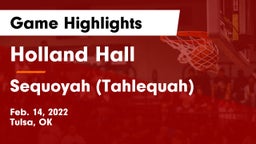 Holland Hall  vs Sequoyah (Tahlequah)  Game Highlights - Feb. 14, 2022