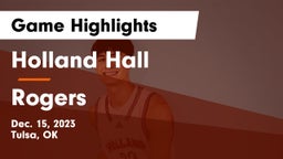 Holland Hall  vs Rogers  Game Highlights - Dec. 15, 2023