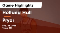 Holland Hall  vs Pryor  Game Highlights - Feb. 22, 2024
