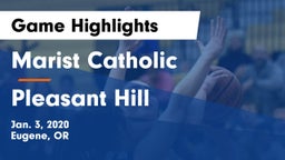 Marist Catholic  vs Pleasant Hill  Game Highlights - Jan. 3, 2020