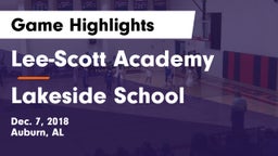 Lee-Scott Academy vs Lakeside School Game Highlights - Dec. 7, 2018