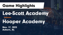 Lee-Scott Academy vs Hooper Academy Game Highlights - Nov. 17, 2023