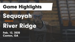 Sequoyah  vs River Ridge  Game Highlights - Feb. 12, 2020