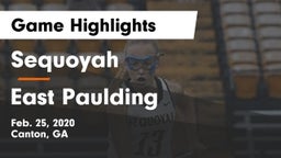 Sequoyah  vs East Paulding  Game Highlights - Feb. 25, 2020
