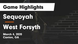 Sequoyah  vs West Forsyth  Game Highlights - March 4, 2020