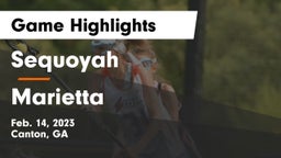 Sequoyah  vs Marietta  Game Highlights - Feb. 14, 2023