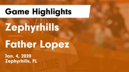 Zephyrhills  vs Father Lopez  Game Highlights - Jan. 4, 2020