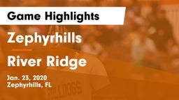 Zephyrhills  vs River Ridge  Game Highlights - Jan. 23, 2020