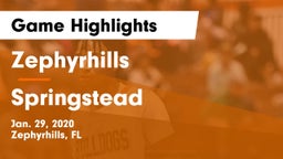Zephyrhills  vs Springstead  Game Highlights - Jan. 29, 2020