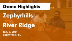 Zephyrhills  vs River Ridge  Game Highlights - Jan. 5, 2021