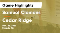 Samuel Clemens  vs Cedar Ridge  Game Highlights - Dec. 28, 2022