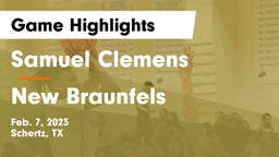 Samuel Clemens  vs New Braunfels  Game Highlights - Feb. 7, 2023