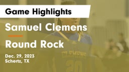 Samuel Clemens  vs Round Rock  Game Highlights - Dec. 29, 2023