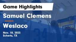 Samuel Clemens  vs Weslaco  Game Highlights - Nov. 18, 2023