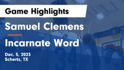 Samuel Clemens  vs Incarnate Word  Game Highlights - Dec. 5, 2023