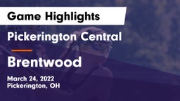 Pickerington Central  vs Brentwood  Game Highlights - March 24, 2022
