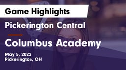 Pickerington Central  vs Columbus Academy  Game Highlights - May 5, 2022