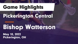Pickerington Central  vs Bishop Watterson  Game Highlights - May 10, 2022