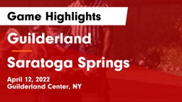 Guilderland  vs Saratoga Springs  Game Highlights - April 12, 2022