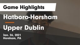 Hatboro-Horsham  vs Upper Dublin  Game Highlights - Jan. 26, 2021