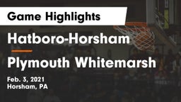 Hatboro-Horsham  vs Plymouth Whitemarsh  Game Highlights - Feb. 3, 2021