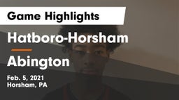 Hatboro-Horsham  vs Abington  Game Highlights - Feb. 5, 2021