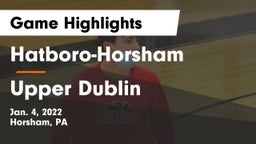 Hatboro-Horsham  vs Upper Dublin  Game Highlights - Jan. 4, 2022