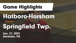 Hatboro-Horsham  vs Springfield Twp.  Game Highlights - Jan. 21, 2022