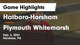 Hatboro-Horsham  vs Plymouth Whitemarsh  Game Highlights - Feb. 5, 2022