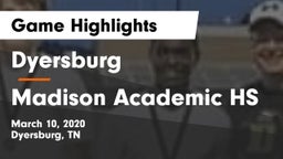 Dyersburg  vs Madison Academic HS Game Highlights - March 10, 2020