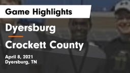 Dyersburg  vs Crockett County  Game Highlights - April 8, 2021
