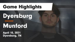 Dyersburg  vs Munford  Game Highlights - April 10, 2021